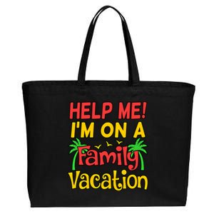 Help Me Im On A Family Vacation Holidays Trip Lover Graphic Great Gift Cotton Canvas Jumbo Tote