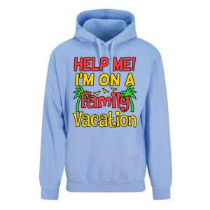 Help Me Im On A Family Vacation Holidays Trip Lover Graphic Great Gift Unisex Surf Hoodie