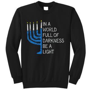 Hanukkah Menorah In A World Full Of Darkness Be A Light Sweatshirt