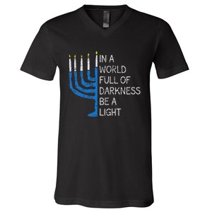 Hanukkah Menorah In A World Full Of Darkness Be A Light V-Neck T-Shirt