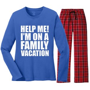 Help Me Im On A Family Vacation Gift Women's Long Sleeve Flannel Pajama Set 