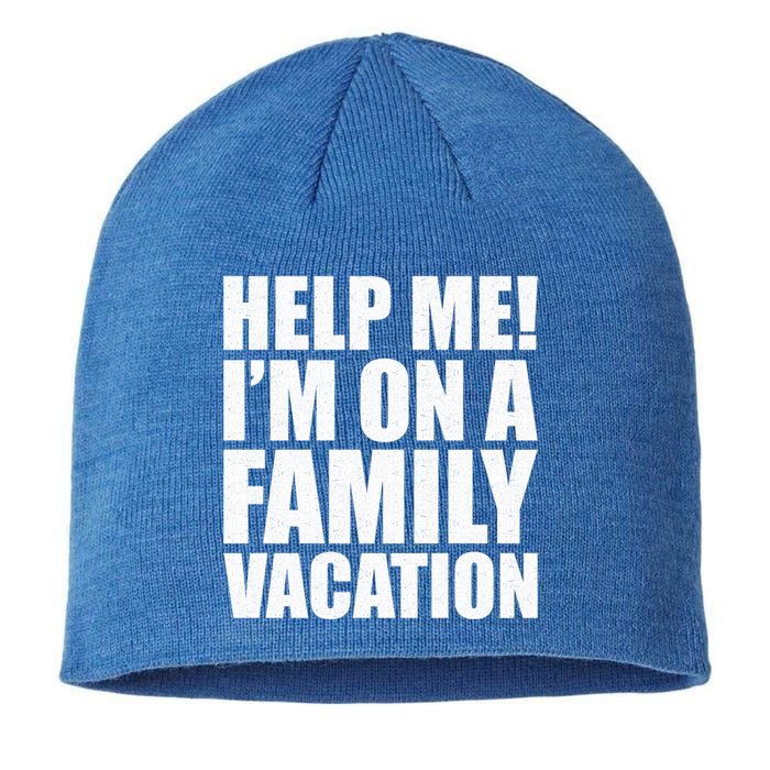 Help Me Im On A Family Vacation Gift Sustainable Beanie