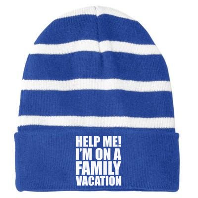 Help Me Im On A Family Vacation Gift Striped Beanie with Solid Band