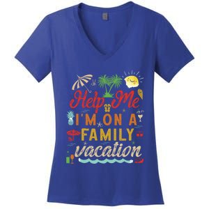 Help Me Im On Family Vacation Funny Family Vacation Cute Gift Women's V-Neck T-Shirt