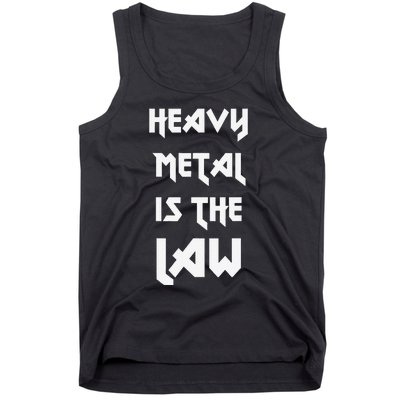 Heavy Metal Is The Law Metalhead Tank Top