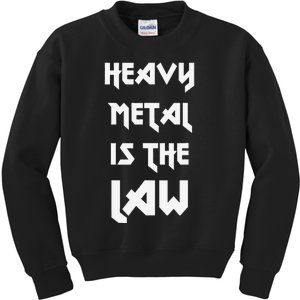 Heavy Metal Is The Law Metalhead Kids Sweatshirt