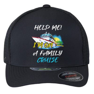 Help Me Im On Family Cruise Cruising Vacation Christmas Cute Gift Flexfit Unipanel Trucker Cap