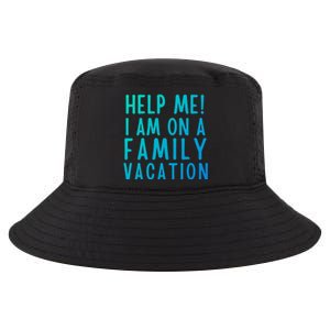 Help Me I Am On A Family Vacation Gift Cool Comfort Performance Bucket Hat