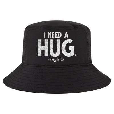 Huge Margarita I Need A Huge Margarita I Need Huge Margarita Cute Gift Cool Comfort Performance Bucket Hat