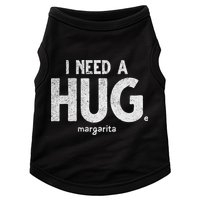 Huge Margarita I Need A Huge Margarita I Need Huge Margarita Cute Gift Doggie Tank