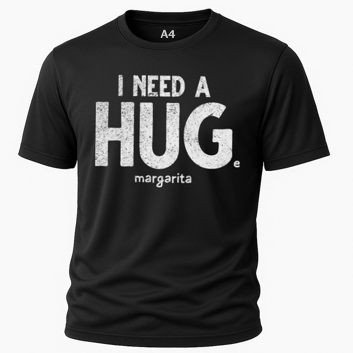 Huge Margarita I Need A Huge Margarita I Need Huge Margarita Cute Gift Cooling Performance Crew T-Shirt