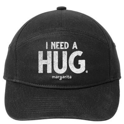 Huge Margarita I Need A Huge Margarita I Need Huge Margarita Cute Gift 7-Panel Snapback Hat