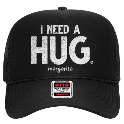 Huge Margarita I Need A Huge Margarita I Need Huge Margarita Cute Gift Trucker Hat