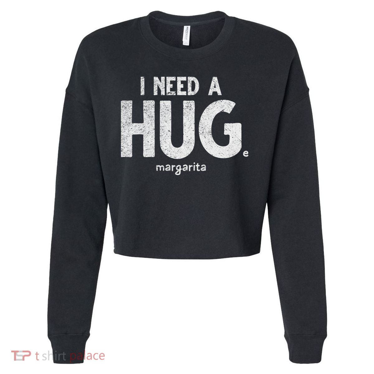 Huge Margarita I Need A Huge Margarita I Need Huge Margarita Cute Gift Cropped Pullover Crew