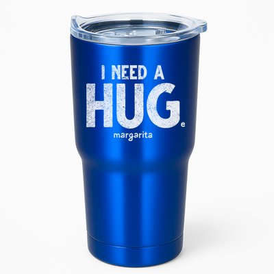 Huge Margarita I Need A Huge Margarita I Need Huge Margarita Cute Gift Tumbler