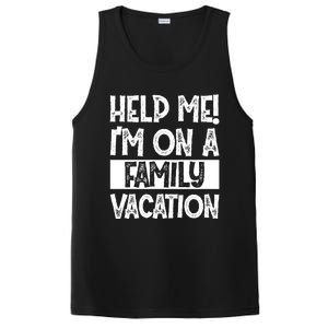 Help Me! Im On A Family Vacation Family Celebration Gift PosiCharge Competitor Tank