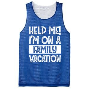 Help Me! Im On A Family Vacation Family Celebration Gift Mesh Reversible Basketball Jersey Tank