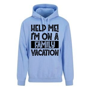 Help Me! Im On A Family Vacation Family Celebration Gift Unisex Surf Hoodie