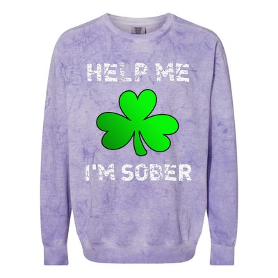 Help Me I'm Sober Funny St. Saint Patrick's Day Colorblast Crewneck Sweatshirt