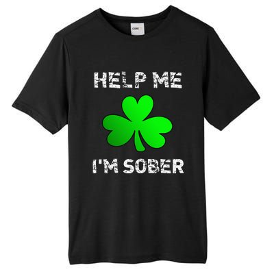 Help Me I'm Sober Funny St. Saint Patrick's Day Tall Fusion ChromaSoft Performance T-Shirt