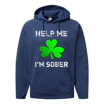 Help Me I'm Sober Funny St. Saint Patrick's Day Performance Fleece Hoodie