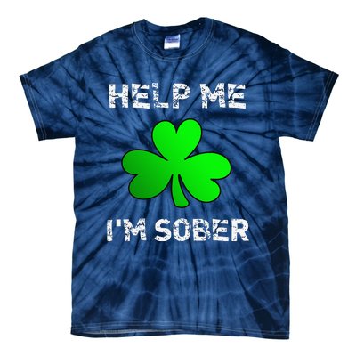 Help Me I'm Sober Funny St. Saint Patrick's Day Tie-Dye T-Shirt