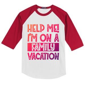 Help Me! Im On A Family Vacation Family Celebration Gift Kids Colorblock Raglan Jersey