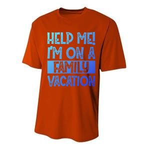 Help Me! Im On A Family Vacation Family Celebration Gift Performance Sprint T-Shirt