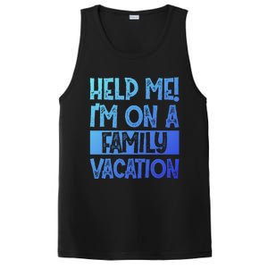 Help Me! Im On A Family Vacation Family Celebration Gift PosiCharge Competitor Tank