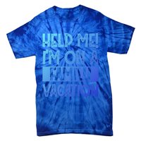 Help Me! Im On A Family Vacation Family Celebration Gift Tie-Dye T-Shirt