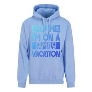 Help Me! Im On A Family Vacation Family Celebration Gift Unisex Surf Hoodie