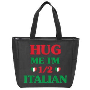 Hug Me Im 1/2 Half Italian Funny American Italian Zip Tote Bag