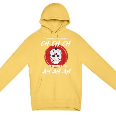 Horror Movie I Dont Always Ch Ch Ch Lazy Halloween Costume Premium Pullover Hoodie