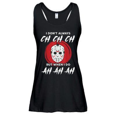 Horror Movie I Dont Always Ch Ch Ch Lazy Halloween Costume Ladies Essential Flowy Tank