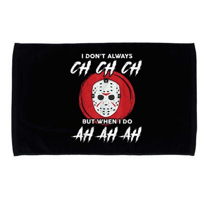 Horror Movie I Dont Always Ch Ch Ch Lazy Halloween Costume Microfiber Hand Towel