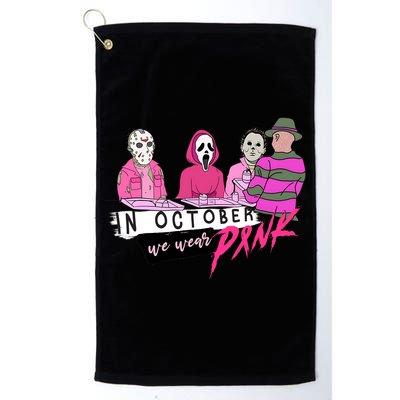 Horror Movies In October We Wear Pink For Breast Cancer Awareness Golf Towel
