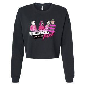 Horror Movies In October We Wear Pink For Breast Cancer Awareness Cropped Pullover Crew