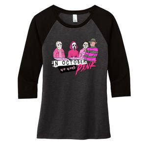 Horror Movies In October We Wear Pink For Breast Cancer Awareness Women's Tri-Blend 3/4-Sleeve Raglan Shirt