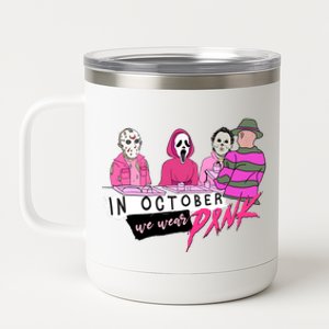 Horror Movies In October We Wear Pink For Breast Cancer Awareness 12 oz Stainless Steel Tumbler Cup