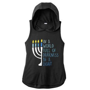 Hanukkah Menorah In A World Full Of Darkness Be A Light Ladies PosiCharge Tri-Blend Wicking Draft Hoodie Tank