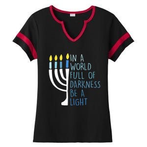 Hanukkah Menorah In A World Full Of Darkness Be A Light Ladies Halftime Notch Neck Tee