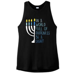 Hanukkah Menorah In A World Full Of Darkness Be A Light Ladies PosiCharge Tri-Blend Wicking Tank