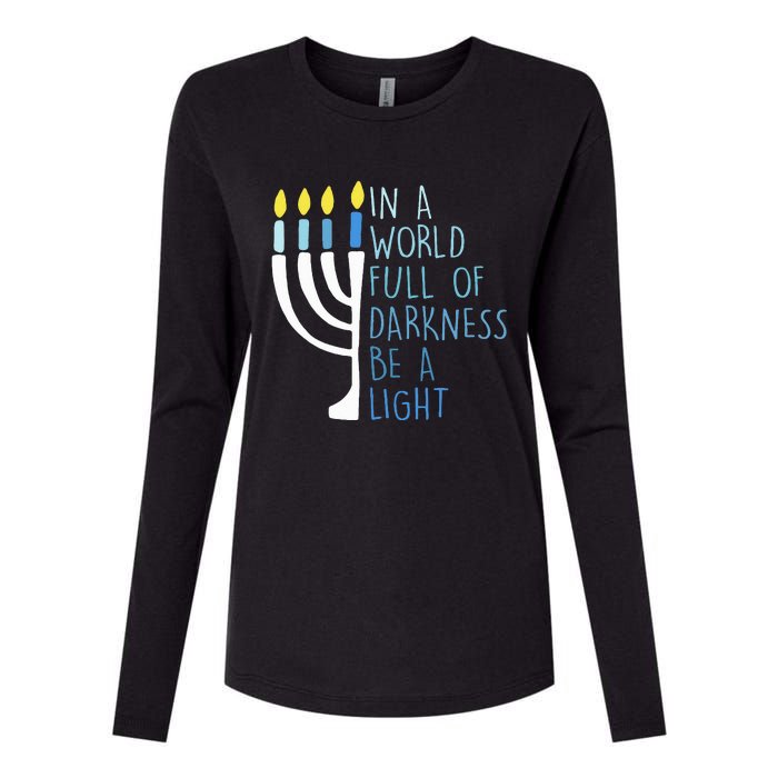 Hanukkah Menorah In A World Full Of Darkness Be A Light Womens Cotton Relaxed Long Sleeve T-Shirt