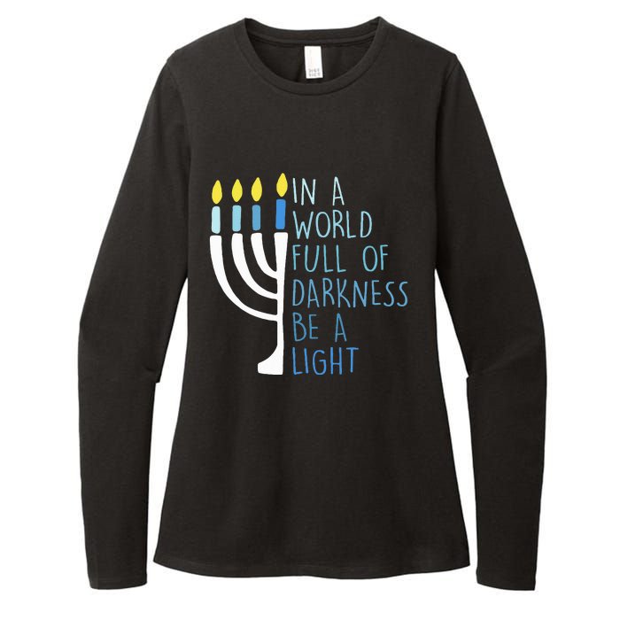 Hanukkah Menorah In A World Full Of Darkness Be A Light Womens CVC Long Sleeve Shirt