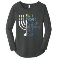 Hanukkah Menorah In A World Full Of Darkness Be A Light Women's Perfect Tri Tunic Long Sleeve Shirt