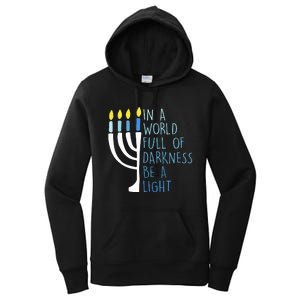 Hanukkah Menorah In A World Full Of Darkness Be A Light Women's Pullover Hoodie