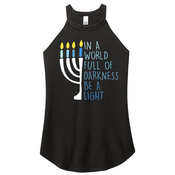 Hanukkah Menorah In A World Full Of Darkness Be A Light Women's Perfect Tri Rocker Tank