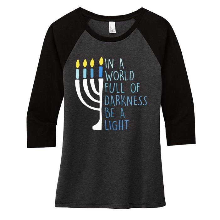 Hanukkah Menorah In A World Full Of Darkness Be A Light Women's Tri-Blend 3/4-Sleeve Raglan Shirt