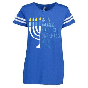 Hanukkah Menorah In A World Full Of Darkness Be A Light Enza Ladies Jersey Football T-Shirt