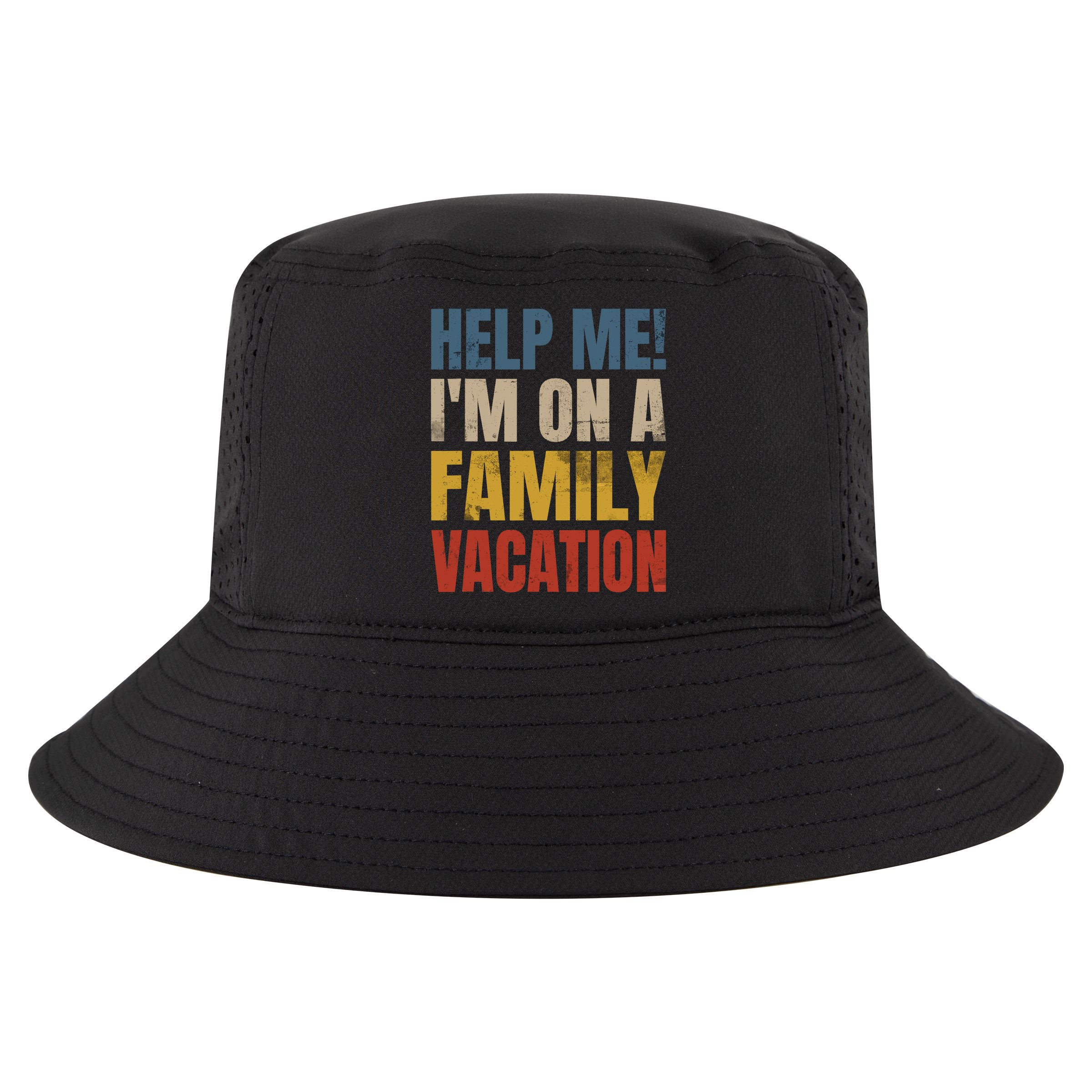 Help Me I'm On A Family Vacation Cool Comfort Performance Bucket Hat